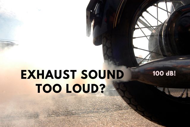 Motorcycle exhaust too loud