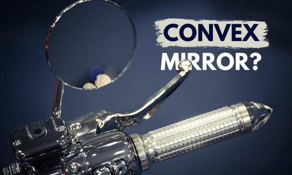 Motorcycle rear view convex mirror